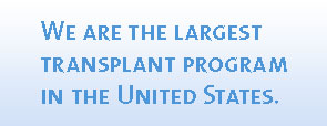 We are the largest transplant program in the United States graphic