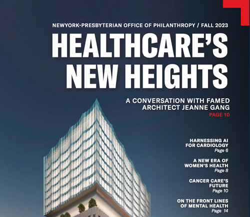  The Fall 2023 edition of the NewYork-Presbyterian Office of Philanthropy Magazine is now available.